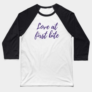 Love at First Bite Baseball T-Shirt